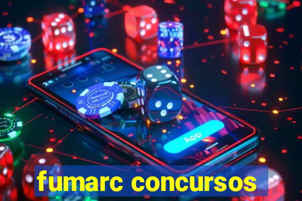 fumarc concursos